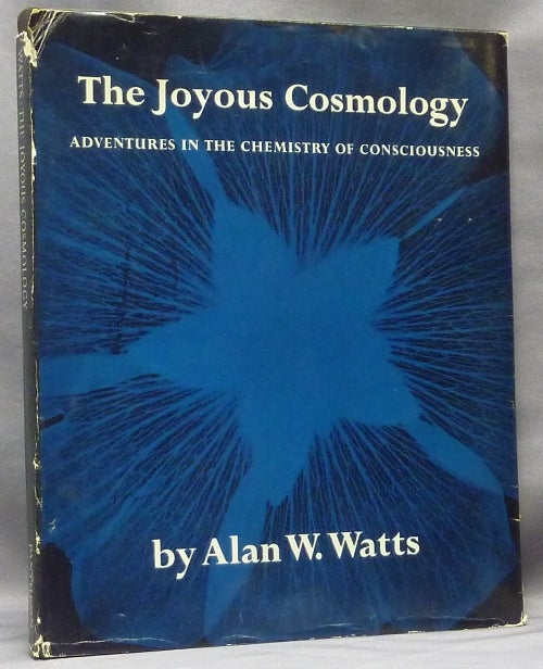Item #64024 The Joyous Cosmology, Adventures in the Chemistry of Consciousness. Drugs, Alan W. WATTS, Timothy Leary, Harvard University Richard Alpert: Center for Research in Personality.
