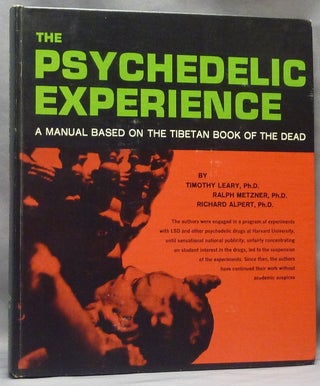 Item #64026 The Psychedelic Experience. A Manual Based on the Tibetan Book of the Dead. Timothy...