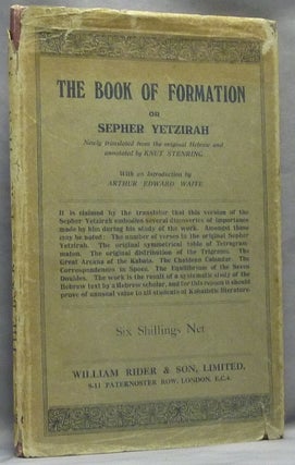 Item #64029 The Book of Formation or Sepher Yetzirah; Including the 32 Paths of Wisdom, their...