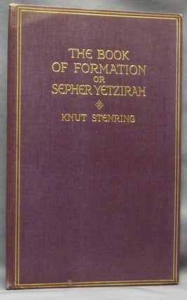 The Book of Formation or Sepher Yetzirah; Including the 32 Paths of Wisdom, their Correspondences with the Hebrew Alphabet and the Tarot Symbols