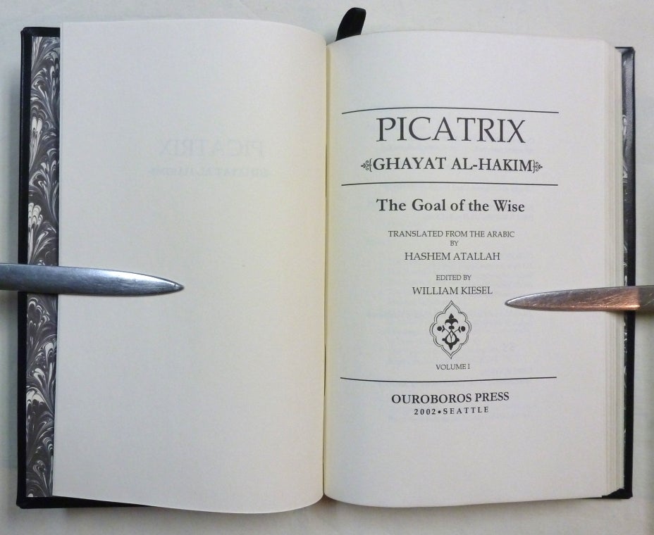 Picatrix. The Goal of the Wise. Volume I Volume One. Containing the ...