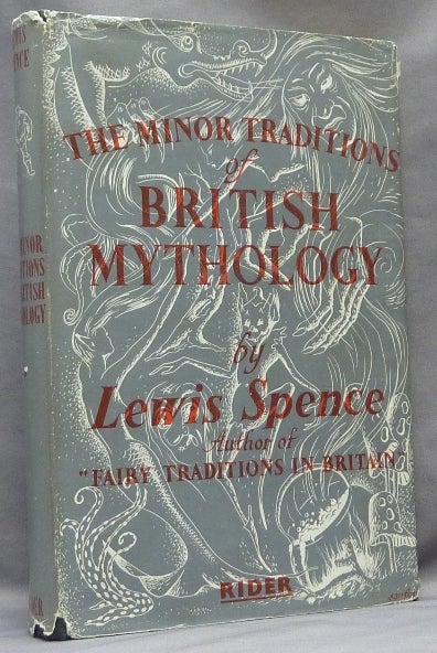 Item #64038 The Minor Traditions of British Mythology. Lewis SPENCE.