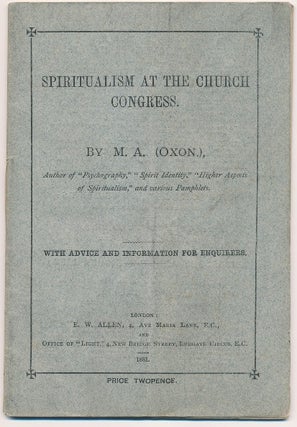 Item #64078 Spiritualism at the Church Congress, with advice and information for enquirers....