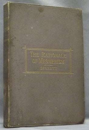 Item #64084 The Rationale of Mesmerism. A. P. SINNETT, Alfred Percy Sinnett