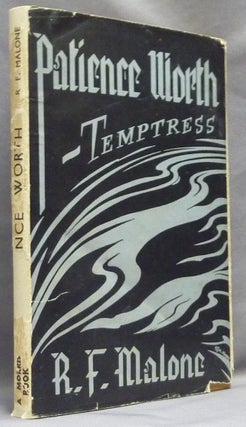 Item #64100 Patience Worth: Temptress; "A Morris Book" R. F. MALONE, Patience Worth
