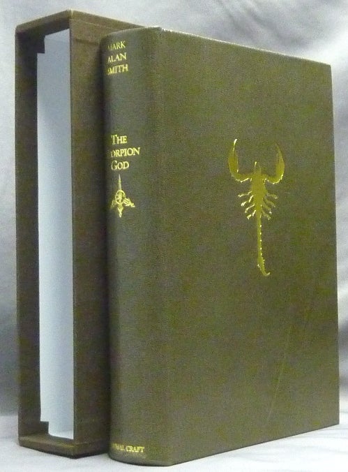 Item #64129 The Scorpion God. Forbidden Wisdom of Belial. Mark Alan SMITH, Inscribed and signed.