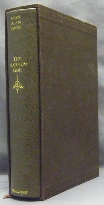 Item #64176 The Scorpion God. Forbidden Wisdom of Belial. Mark Alan SMITH, Inscribed and signed.