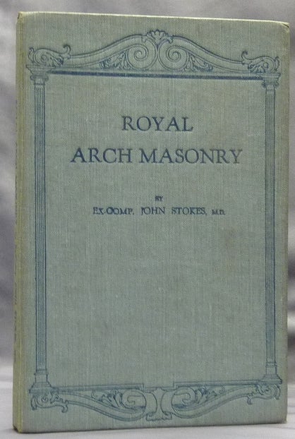 Item #64201 Royal Arch Masonry. John STOKES.