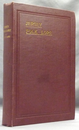 Item #64266 Jersey Folk Lore [ Folklore ] With Sketches by the Author. Folk Lore, John H. L'AMY