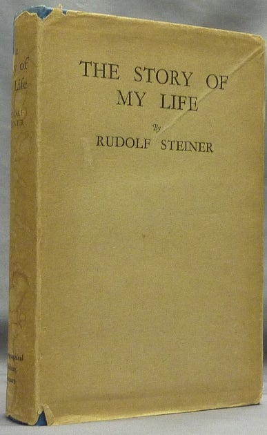 Item #64270 The Story of My Life. Rudolf STEINER, Marie Steiner.