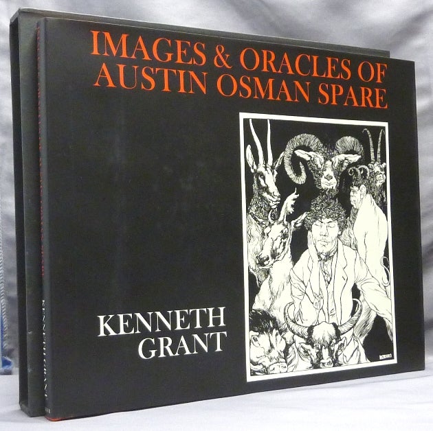 Item #64292 Images and Oracles of Austin Osman Spare. Austin Osman SPARE, Kenneth, Steffi Grant.