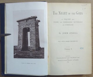 The Night of the Gods. An Inquiry into Cosmic and Cosmogonic Mythology and Symbolism ( Two Volume Set ).