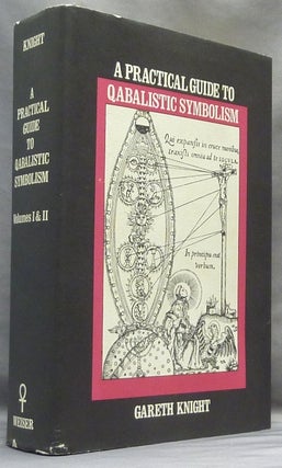 Item #64338 A Practical Guide To Qabalistic Symbolism. Vol. 1: On the Spheres of the Tree of...