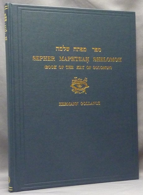 Item #64347 Sepher Maphteah Shelomoh (Book of the Key of Solomon). An Exact Facsimile of an Original Book of Magic in Hebrew. Hermann GOLLANCZ, etc., Stephen Skinner - Signed.