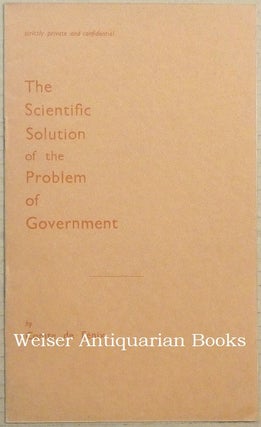 Item #64366 The Scientific Solution of the Problem of Government. Aleister CROWLEY, the Comte de...