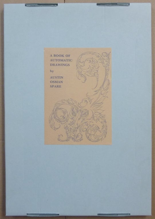 Item #64385 A Book of Automatic Drawing [ A Book of Automatic Drawings ];. Austin Osman SPARE, Ian Law.