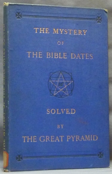 Item #64393 The Mystery of the Bible Dates Solved By the Great Pyramid. Wm ROWBOTTOM, William Rowbottom.