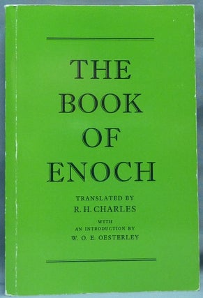Item #64421 The Book of Enoch; ( I Enoch ). R. H. CHARLES, W O. E. Oesterley, Translated