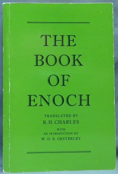 Item #64421 The Book of Enoch; ( I Enoch ). R. H. CHARLES, W O. E. Oesterley, Translated.