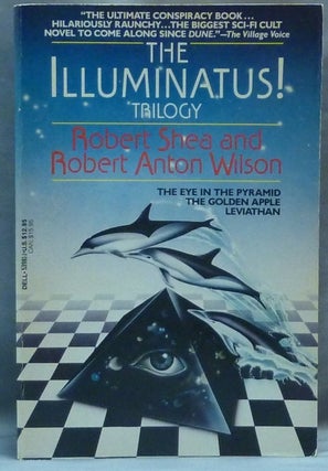 Item #64426 The Illuminatus! Trilogy. The Eye in the Triangle, The Golden Apple, Leviathan....