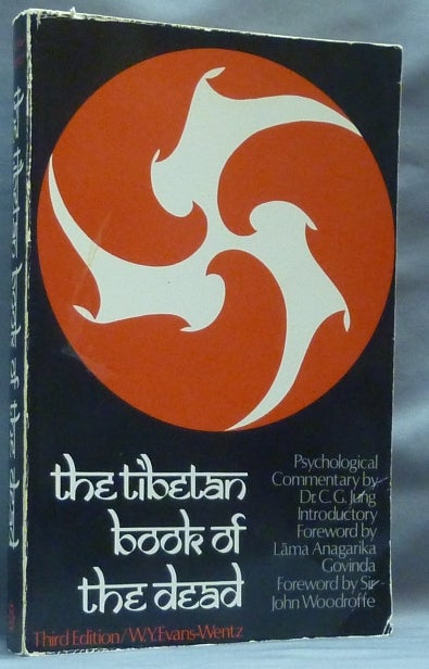 Item #64446 The Tibetan Book of the Dead - or the After-Death Experiences on the Bardo Plane, according to Lama Kazi Dawa-Samdup's English Rendering. Psychological, C G. Jung., Lama Anagarika Govinda, Sir John Woodruffe.