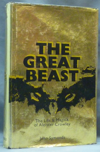 Item #64462 The Great Beast The Life and Magick of Aleister Crowley. John SYMONDS, Aleister Crowley related works.