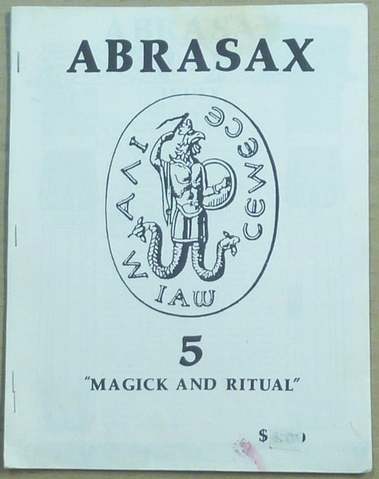 Item #64472 ABRASAX #5 "Magick and Ritual", Volume Two, Number One (Autumn Equinox 1989 e.v.). James M. MARTIN, authors.