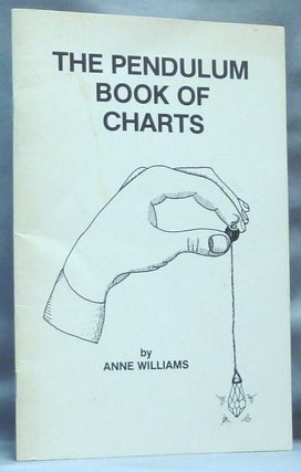 Item #64489 The Pendulum Book of Charts. Anne WILLIAMS