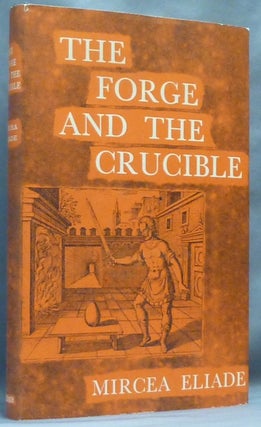 Item #64526 The Forge and the Crucible. Mircea ELIADE, Stephen Corrin