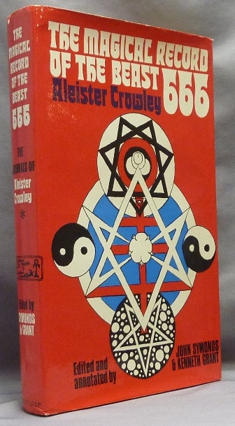 Item #64552 The Magical Record of the Beast 666: The Diaries of Aleister Crowley 1914-1920. Edited, John Symonds, Kenneth Grant.