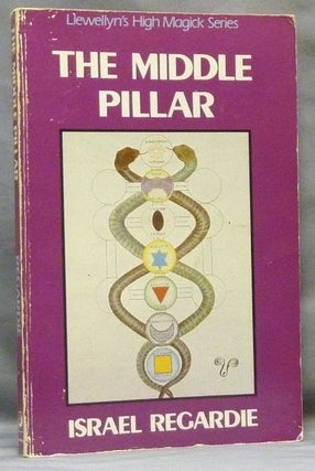 Item #64573 The Middle Pillar. A Co-relation of the Principles of Analytical Psychology and the...