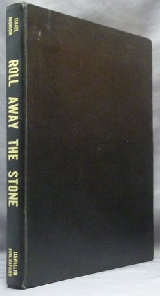 Item #64576 Roll Away the Stone: An Introduction to Aleister Crowley's Essays on the Psychology...
