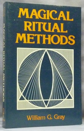 Item #64580 Magical Ritual Methods. William G. GRAY
