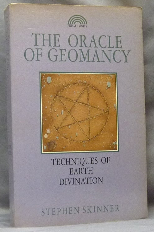 Item #64594 The Oracle of Geomancy. Techniques of Earth Divination. Stephen SKINNER.