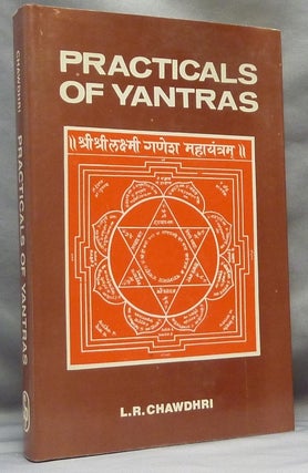 Item #64597 Practicals of Yantras. Yantras, L. R. CHAWDHRI