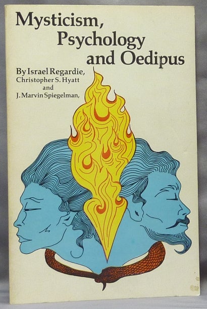 Item #64609 Mysticism, Psychology and Oedipus. Israel REGARDIE, Christopher S. Hyatt., Christopher S. Hyatt, J. Marvin Spiegelman.