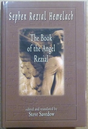 Item #64620 Sepher Rezial Hemelach. The Book of the Angel Rezial. Steve SAVEDOW