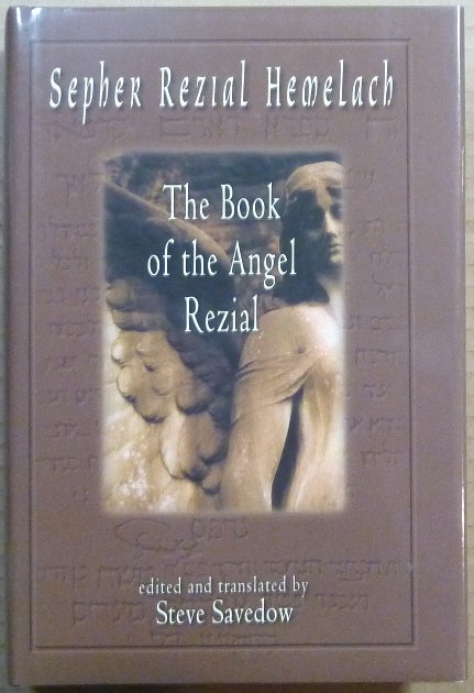Item #64620 Sepher Rezial Hemelach. The Book of the Angel Rezial. Steve SAVEDOW.