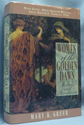 Item #64646 Women of the Golden Dawn. Rebels and Priestesses. Mary K. GREER