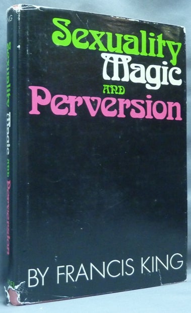 Item #64655 Sexuality, Magic and Perversion. Francis KING.