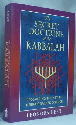 Item #64695 The Secret Doctrine of the Kabbalah. Recovering the Key to Hebraic Sacred Science....