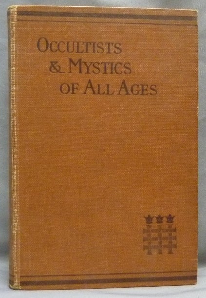 Item #64703 Occultists and Mystics of All Ages. Ralph SHIRLEY.
