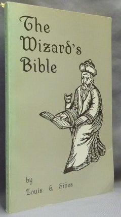 Item #64708 The Wizard's Bible. Magic, Louis G. SIKES