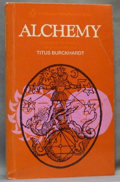Item #64732 Alchemy. Science of the Cosmos Science of the Soul. Titus BURCKHARDT, William Stoddart.