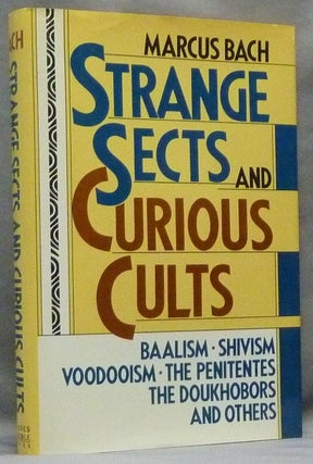 Item #64738 Strange Sects and Curious Cults. Sects, Cults