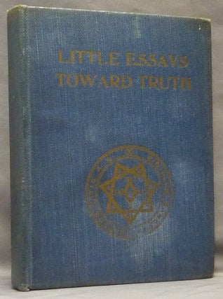 Item #64750 Little Essays Toward Truth. Aleister CROWLEY