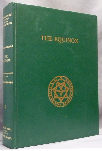 Item #64755 The Equinox Volume V, No. 3. The Chinese Texts of Magick and Mysticism; The Official Organ of the A.A. The Review of Scientific Illuminism. Aleister CROWLEY, Marcelo Ramos Motta.