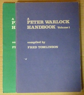 Item #64763 A Peter Warlock Handbook, Volume 1 and Volume 2 ( Two Vols. complete ). Peter...