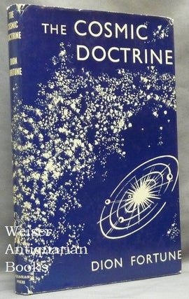 Item #64813 The Cosmic Doctrine, in two parts; Revised and with additional matter from the same...