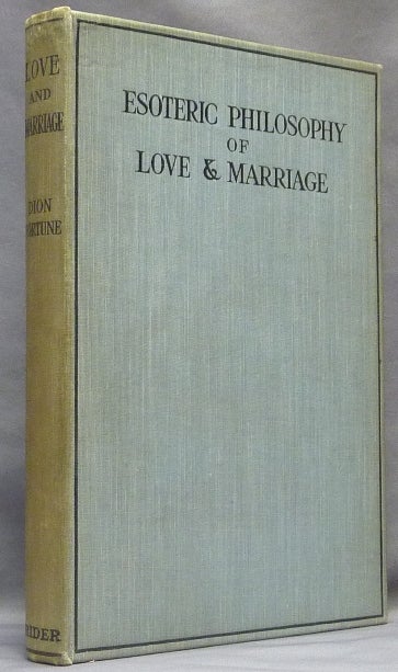 Item #64825 The Esoteric Philosophy of Love and Marriage. Dion Fortune, Violet M. Firth.